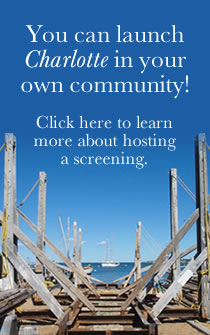 You can launch Charlotte in your own Community! Click here to learn more about hosting a screening.s
